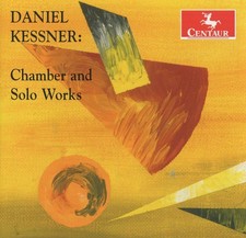 Campo/Robertson/Duckles/Corbett/Kes Daniel Kessner: Chamber & Solo Works (CD)