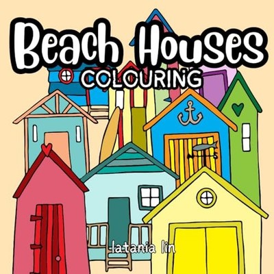 Seaside Beach Houses Colouring Book | ..., Lin, Latania