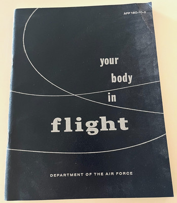 Department of Air Force Booklet Your Body in Flight Vintage 1960 Pilot Guide