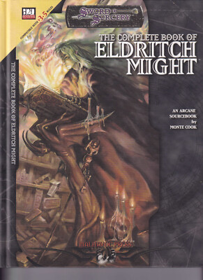 Complete Book of Edritch Might -Arcane Sourcebook by Monte Cook (Hardcover)
