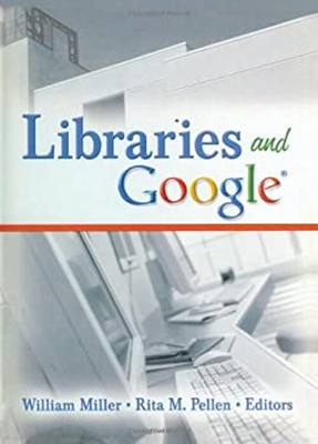 Bibliotheken Und Google Hardcover William, Pellen, Rita M.Miller