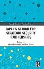 Japan�s Search for Strategic Security Partnerships (Routledge Security in Asia P