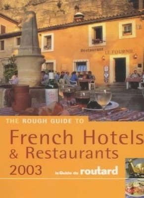 The Rough Guide to French Hotels and Restaurants (Rough Guide Tr