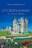 O Cristianismo Na Idade MéDia Danilo Mondoni Taschenbuch Kartoniert / Broschiert