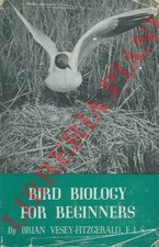 VESEY-FITZGERALD B. - Bird biology for beginners.  (4-8113)