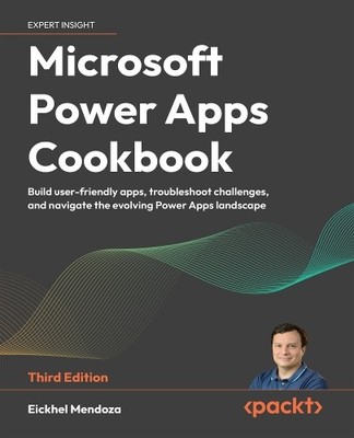 Eickhel Mendoza Microsoft Power Apps Cookbook (Taschenbuch)