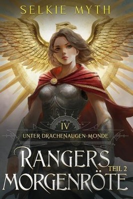 Rangers Morgenrte Teil 2: Ein LitRPG-Fantasy-Roman by Timo Rattay Paperback Book
