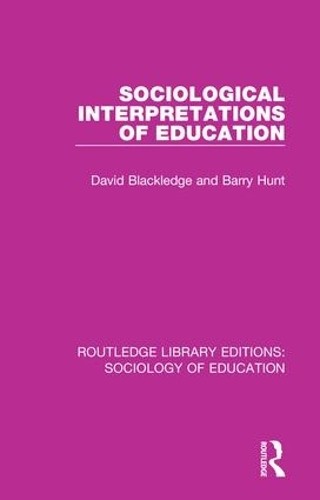 Sociological Interpretations of Education - 9781138228245
