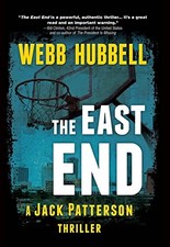 The East End (A Jack Patterson Thriller) - Hardcover By Hubbell, Webb - GOOD