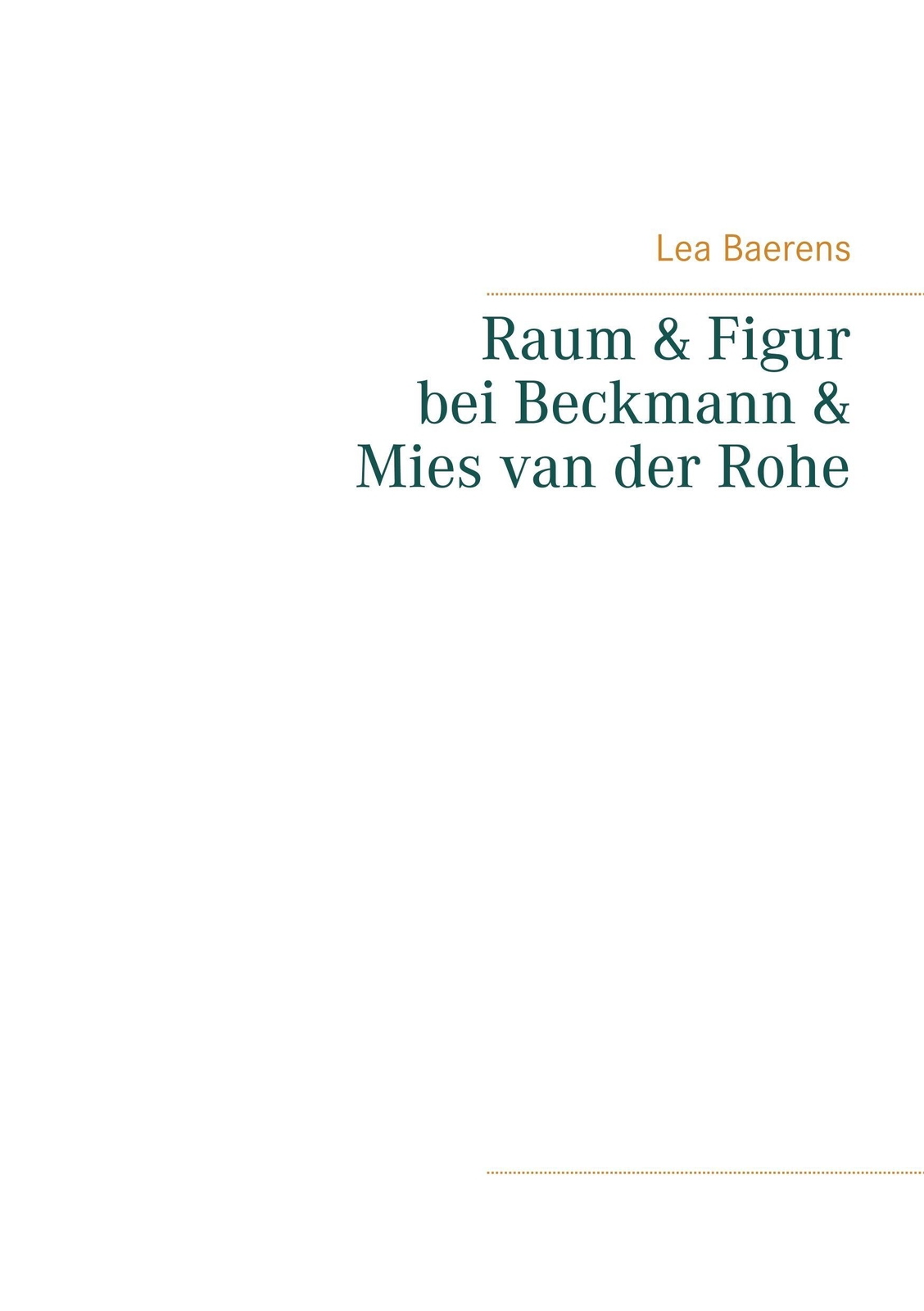 Thumbnail - Raum Und Figur Bei Beckmann Und Mies Van Der Rohe | Lea Baerens |
