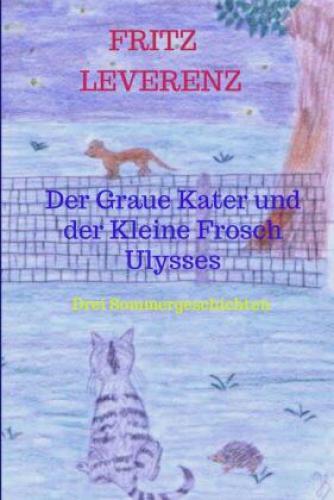 Thumbnail - Der Graue Kater Und Der Kleine Frosch Ulysses Drei Sommergeschichten