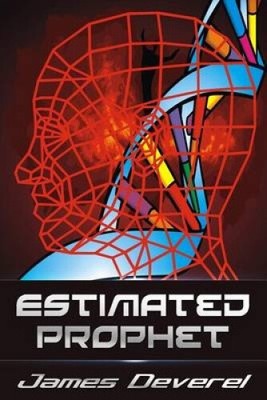 Estimated Prophet by James Deverel