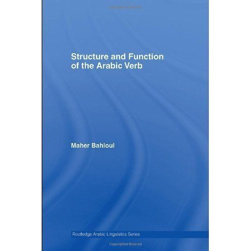 Routledge Arabic Linguistics Ser.: Structure and Function of the Arabic ...