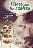 Gillian Perry - Please Pass The Scones A Social History Of English Af - F31Z