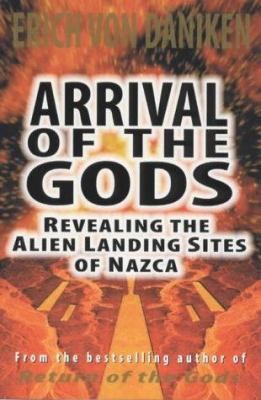 Arrival of the Gods by Erich von Däniken