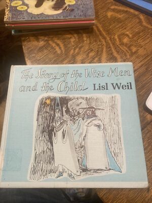 The Story of the Wise Men and the Child by Lisl Weil / 1981 Hardcover