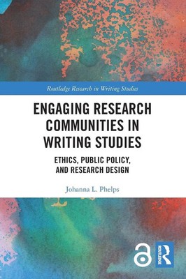 Engaging Research Communities in Writing Studies | Johanna Phelps | Taschenbuch