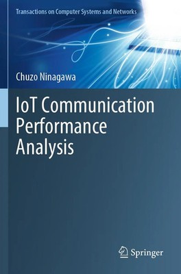 IoT Communication Performance Analysis | Chuzo Ninagawa | Taschenbuch | x | 2023