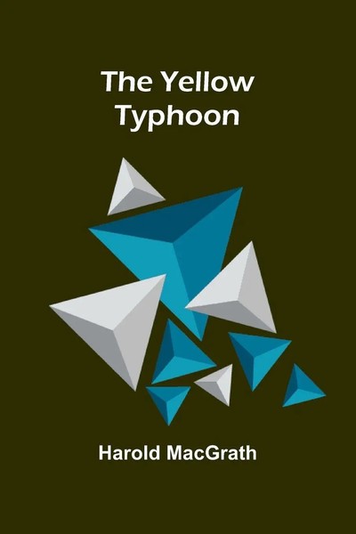 Harold Macgrath | The Yellow Typhoon | Taschenbuch | Englisch (2025)-image