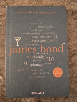 James Bond. 100 Seiten von Wieland Schwanebeck (2021, Taschenbuch)