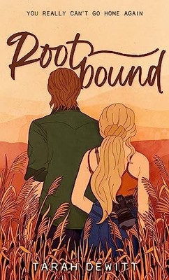 Rootbound: A spicy, swoony, grumpy/sunshine country romance,DeWi