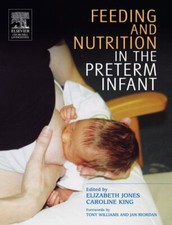 Feeding and Nutrition in the Preterm Infant, 1e-Caroline King,El