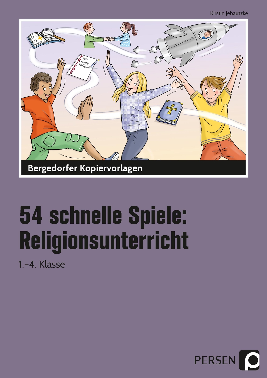 Thumbnail - Kirstin Jebautzke / 54 Schnelle Spiele Für Den Religionsunterricht