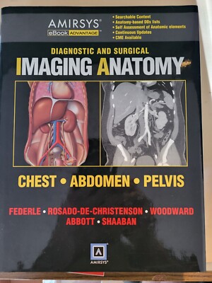 Diagnostic and Surgical Imaging Anatomy: Imaging Anatomy - Chest, Abdomen,Pelvis