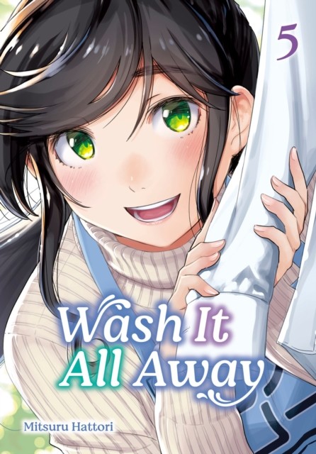 Wash It All Away 05 by Mitsuru Hattori (Paperback Book)