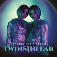 Twins In Fear Nothing But A Dream (Cd)