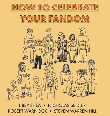 How To Celebrate Your Fandom,Seidler, Nicholas Nicholas Seidle .