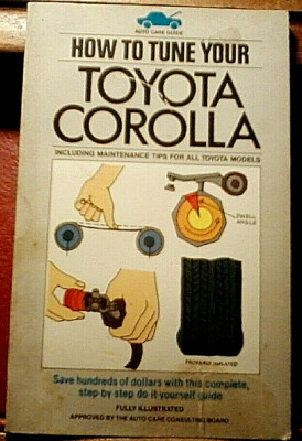 Auto Care Guide Ser.: How to Tune Your Toyota Corolla (1981 PB)