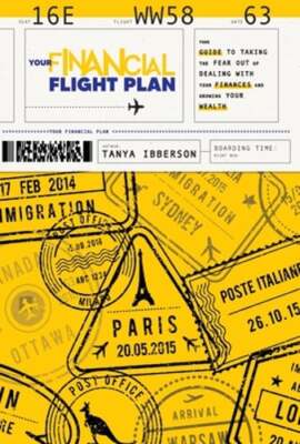 Your Financial Flight Plan: Your guide to taking the fear out of dealing with