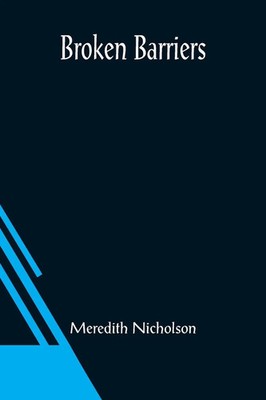 Meredith Nicholson | Broken Barriers | Taschenbuch | Englisch (2021)