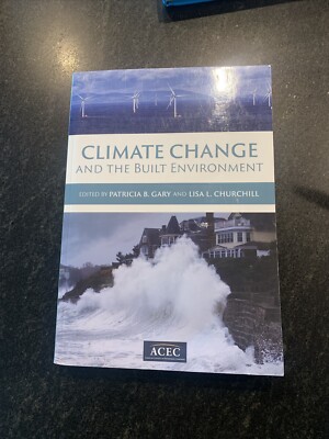 Climate Change and the Built Environment-Gary And Churchill 2021 ACEC ...
