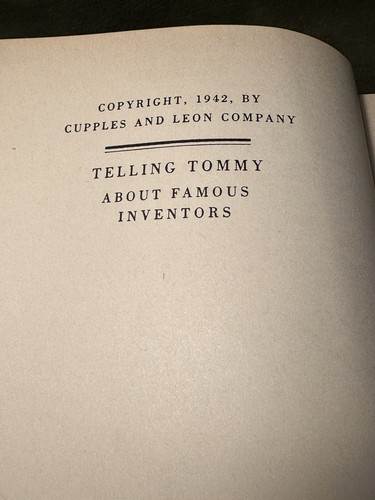 TELLING TOMMY about FAMOUS INVENTORS by Paul Pim. 1942 Cupples and Leon Company - Picture 13 of 24