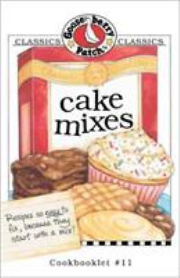 Cake Mixes (Gooseberry Patch Classic Cookbooklets, No. 11) by Gooseberry Patch