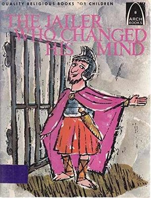 The Jailer Who Changed His Mind: Acts - Paperback, by Carol Granger - Very Good