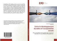 Entre Le DéVeloppement Durable Et L'acceptabilité Sociale Ursula Fleury-Larouche