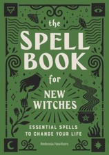 The Spell Book for New Witches: Essential Spe...