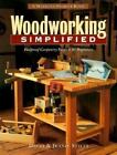 Woodworking Simplified: Foolproof Carpentry Projects for Beginners