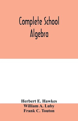 Complete school algebra Herbert E. Hawkes (u. a.) Taschenbuch Englisch 2020