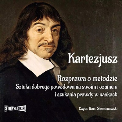 9788383347554 CD MP3 Rozprawa o metodzie. Sztuka dobrego powodowania swoim rozum