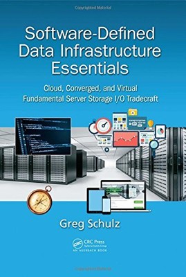 SOFTWARE-DEFINED DATA INFRASTRUCTURE ESSENTIALS: CLOUD, By Greg Schulz EXCELLENT