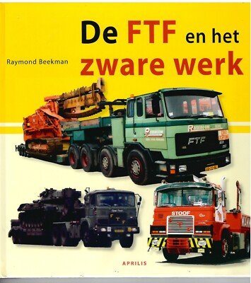 De FTF en het zware werk. FTF Trucks & Trailers