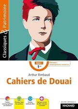 Cahiers de Douai - Bac Français 1re 2024 - Classiques et Patrimoine - Rimbaud, A