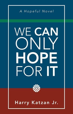 We Can Only Hope for It | Harry Katzan Jr. | Taschenbuch | Englisch | 2023