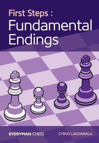 Cyrus Lakdawala | First Steps | Taschenbuch | Englisch (2017) | Everyman Chess-image