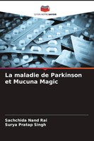 Sachchida Nand Rai (U. A.) | La Maladie De Parkinson Et Mucuna Magic | Buch