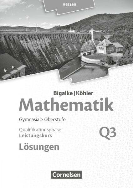 Thumbnail - Mathematik Leistungskurs 3. Halbjahr - Hessen - Band Q3. Lösungen Zum